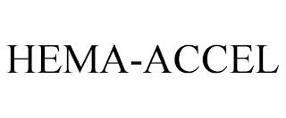 HEMA-ACCEL trademark