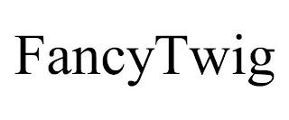 FANCYTWIG trademark