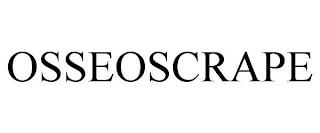 OSSEOSCRAPE trademark