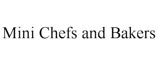 MINI CHEFS AND BAKERS trademark