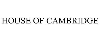 HOUSE OF CAMBRIDGE trademark