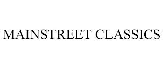 MAINSTREET CLASSICS trademark