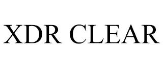 XDR CLEAR trademark