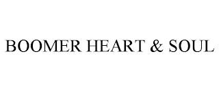 BOOMER HEART & SOUL trademark