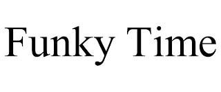 FUNKY TIME trademark