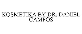 KOSMETIKA BY DR. DANIEL CAMPOS trademark