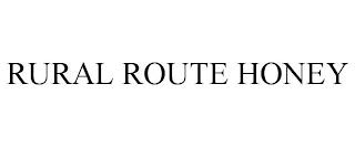 RURAL ROUTE HONEY trademark