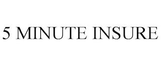 5 MINUTE INSURE trademark