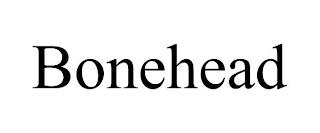 BONEHEAD trademark