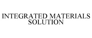 INTEGRATED MATERIALS SOLUTION trademark