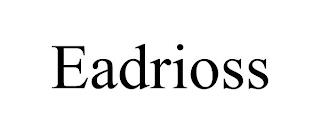 EADRIOSS trademark