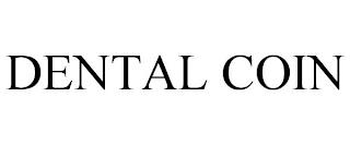 DENTAL COIN trademark