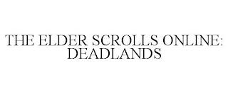 THE ELDER SCROLLS ONLINE: DEADLANDS trademark