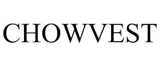 CHOWVEST trademark