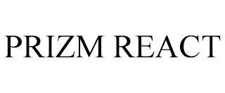 PRIZM REACT trademark