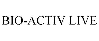 BIO-ACTIV LIVE trademark