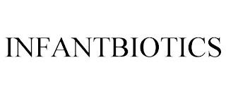 INFANTBIOTICS trademark