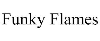 FUNKY FLAMES trademark