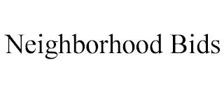 NEIGHBORHOOD BIDS trademark