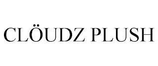 CLÖUDZ PLUSH trademark