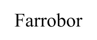 FARROBOR trademark