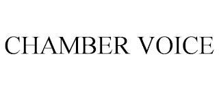 CHAMBER VOICE trademark