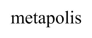 METAPOLIS trademark