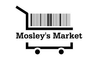 MOSLEY'S MARKET trademark