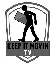 KEEP IT MOVIN TV trademark