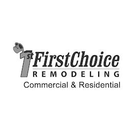 1ST FIRST CHOICE REMODELING COMMERCIAL & RESIDENTIAL trademark