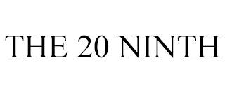 THE 20 NINTH trademark