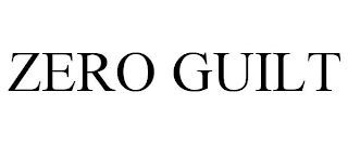 ZERO GUILT trademark