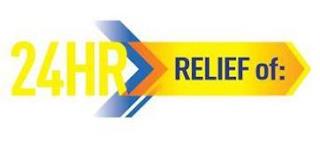 24HR RELIEF OF: trademark