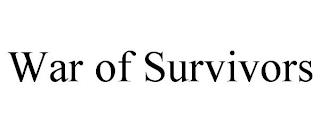 WAR OF SURVIVORS trademark