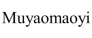 MUYAOMAOYI trademark