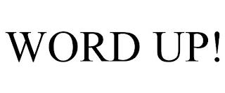 WORD UP! trademark