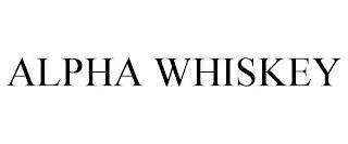 ALPHA WHISKEY trademark