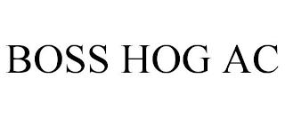 BOSS HOG AC trademark