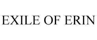 EXILE OF ERIN trademark