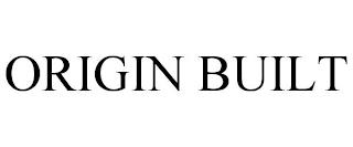 ORIGIN BUILT trademark