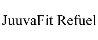 JUUVAFIT REFUEL trademark