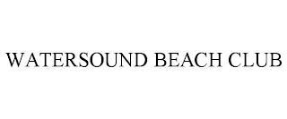 WATERSOUND BEACH CLUB trademark