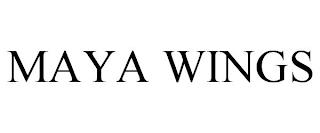 MAYA WINGS trademark