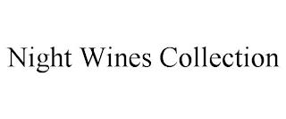 NIGHT WINES COLLECTION trademark