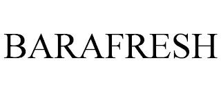 BARAFRESH trademark