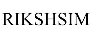 RIKSHSIM trademark