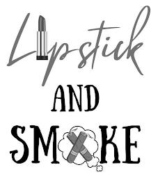 LIPSTICK AND SMOKE trademark