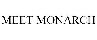 MEET MONARCH trademark