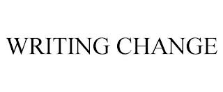 WRITING CHANGE trademark