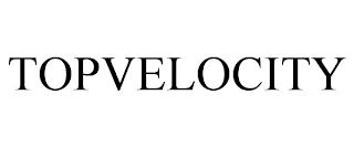 TOPVELOCITY trademark